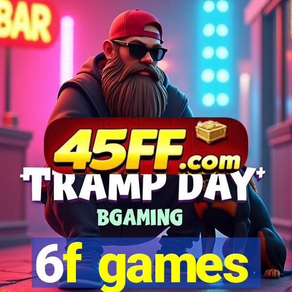 6f games